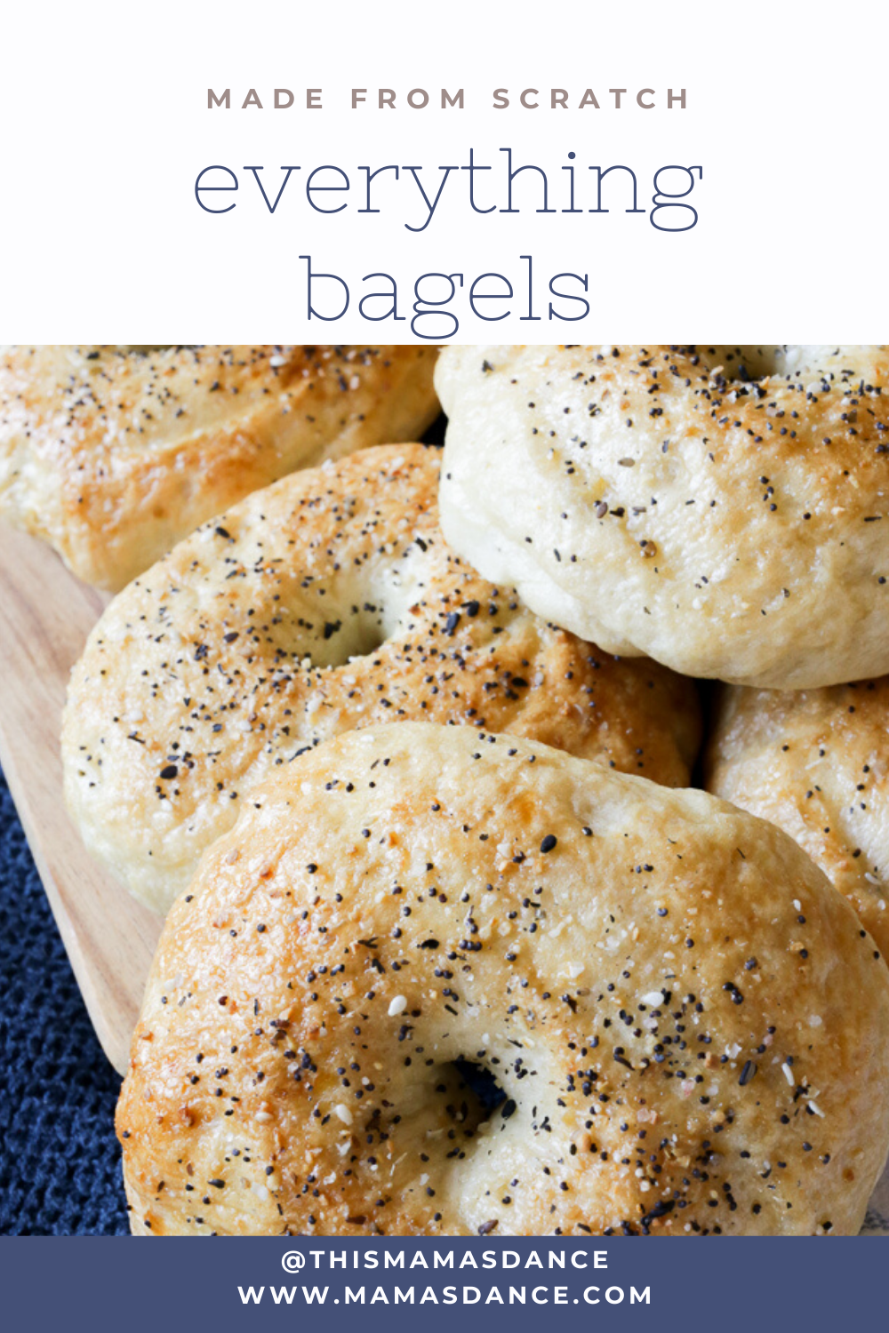 Everything Bagel Recipe - This Mamas Dance